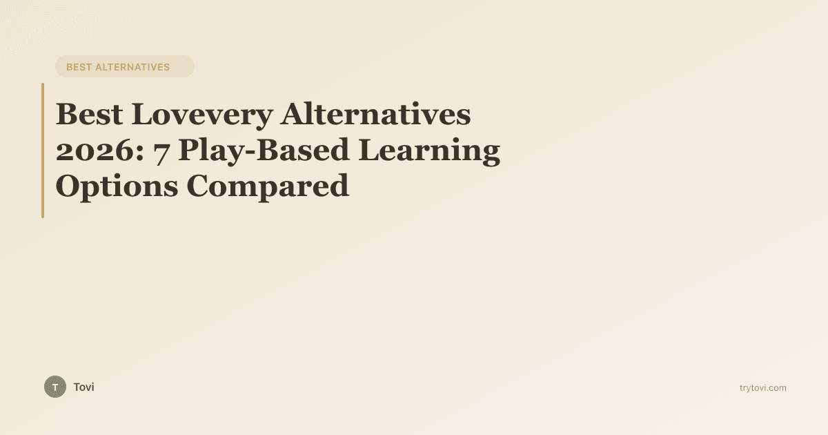 Best Lovevery Alternatives 2026: 7 Play-Based Learning Options Compared