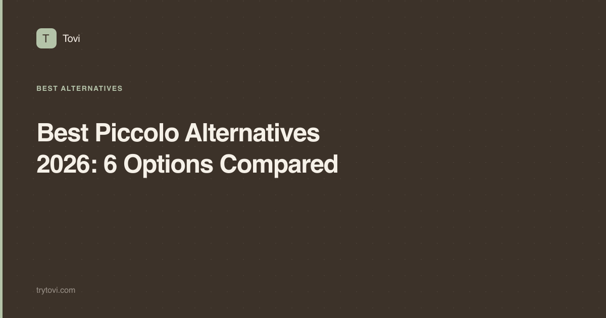 Best Piccolo Alternatives 2026: 6 Options Compared