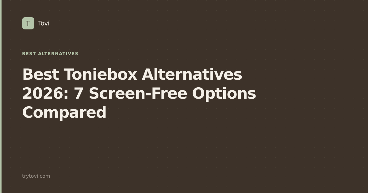 Best Toniebox Alternatives 2026: 7 Screen-Free Options Compared