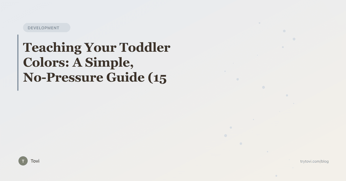 Teaching Your Toddler Colors: A Simple, No-Pressure Guide (15 Activities)