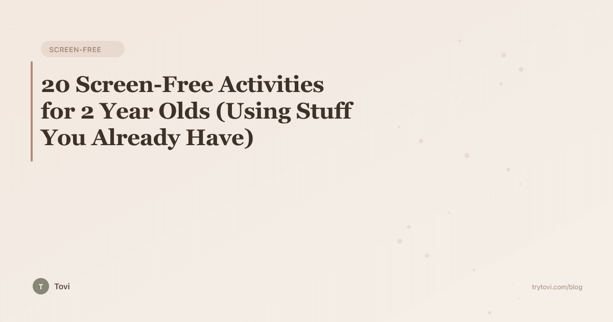 20 Screen-Free Activities for 2 Year Olds (Using Stuff You Already Have)