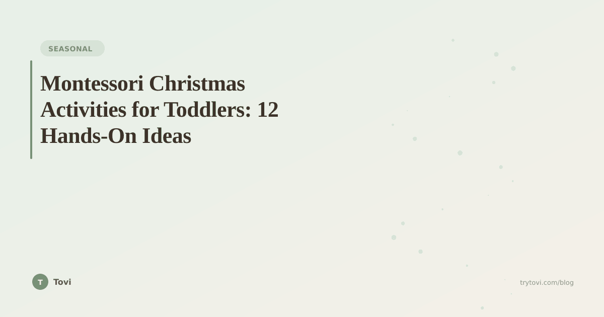 Montessori Christmas Activities for Toddlers: 12 Hands-On Ideas