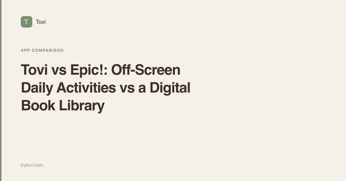 Tovi vs Epic!: Off-Screen Daily Activities vs a Digital Book Library