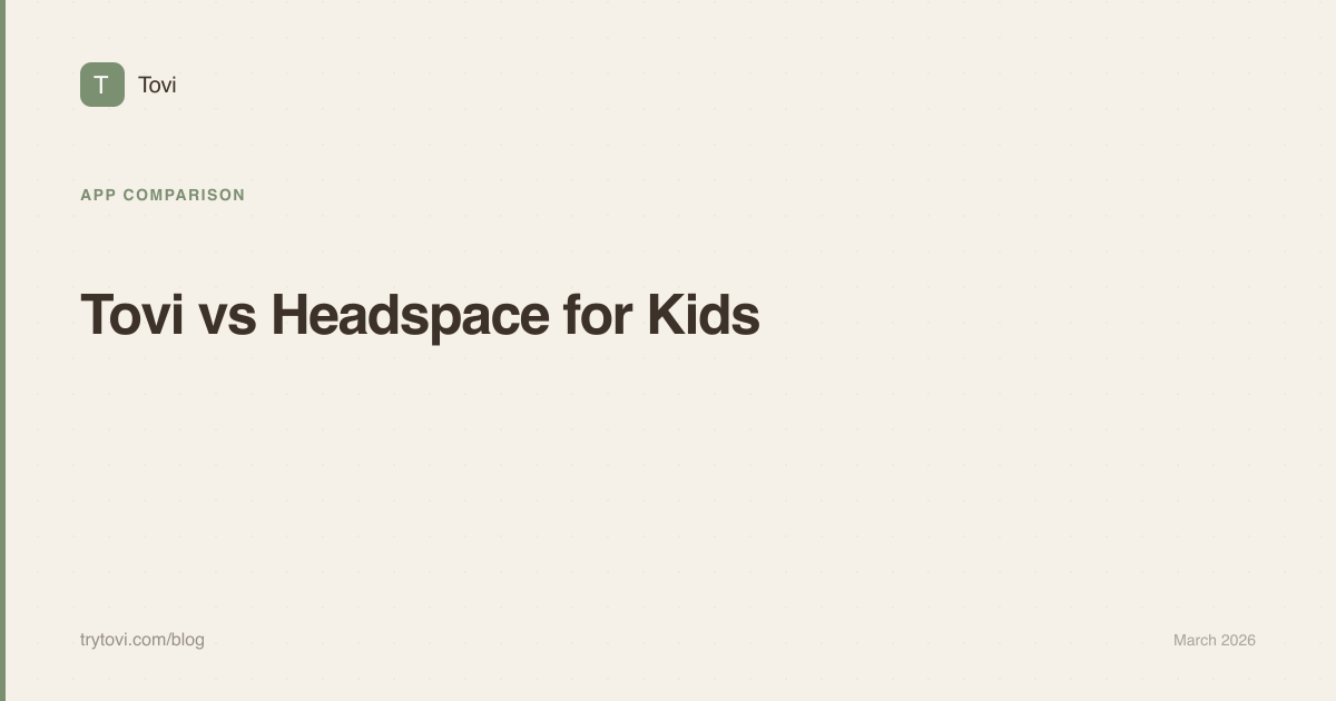 Tovi vs Headspace for Kids: Family App Comparison