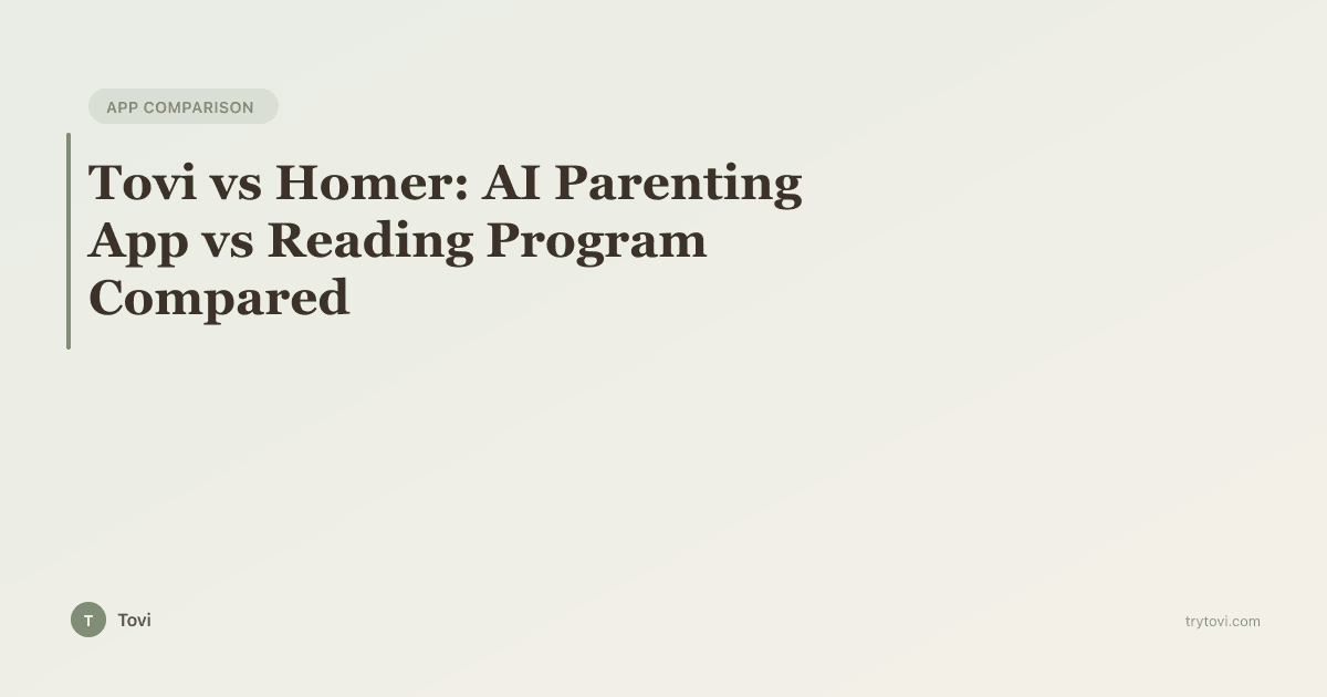 Tovi vs Homer: AI Parenting App vs Reading Program Compared