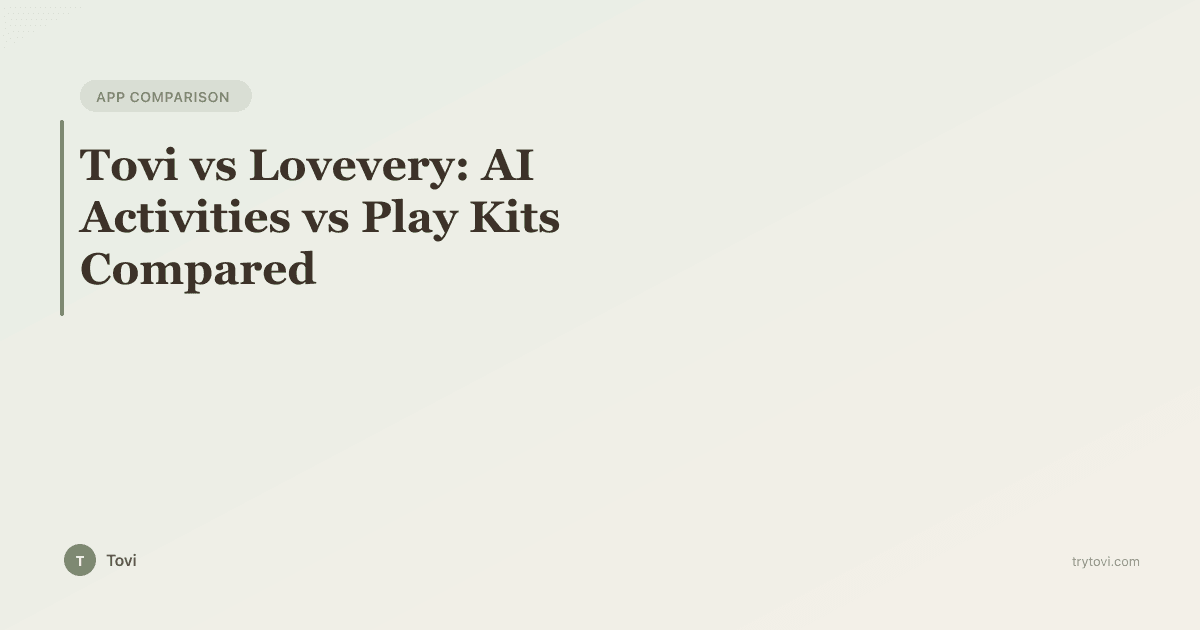 Tovi vs Lovevery: AI Activities vs Play Kits Compared