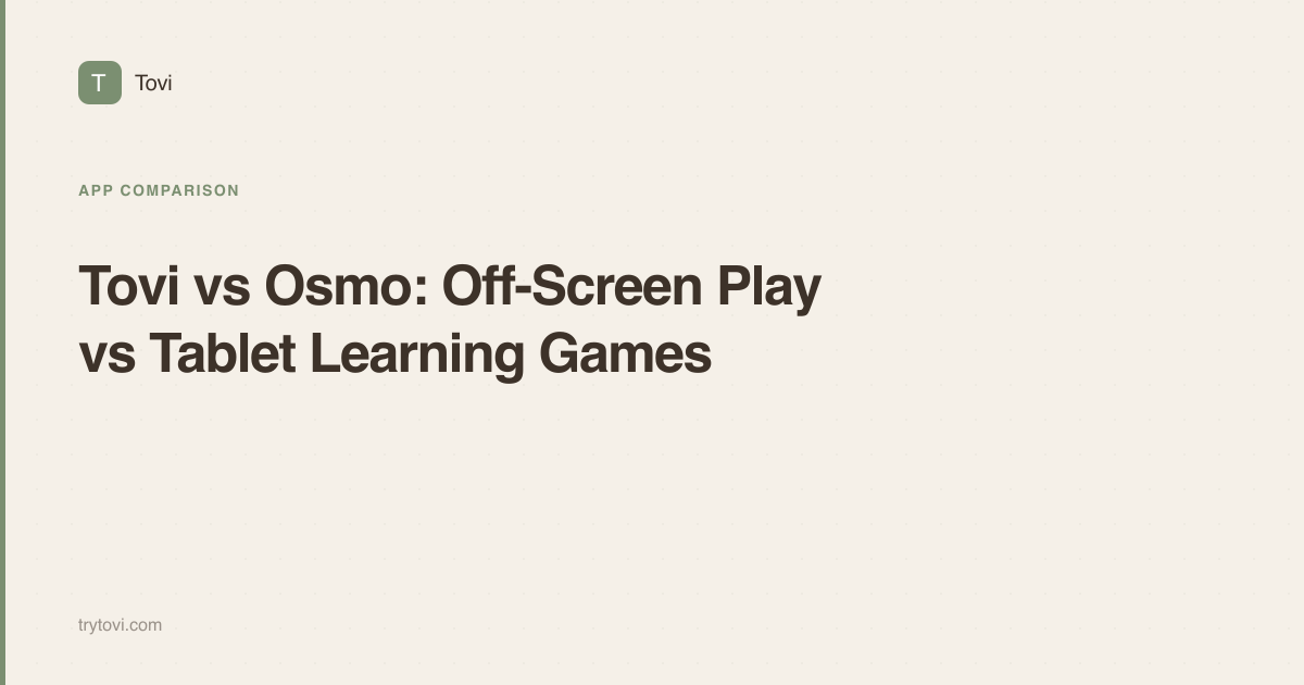 Tovi vs Osmo: Off-Screen Play vs Tablet Learning Games