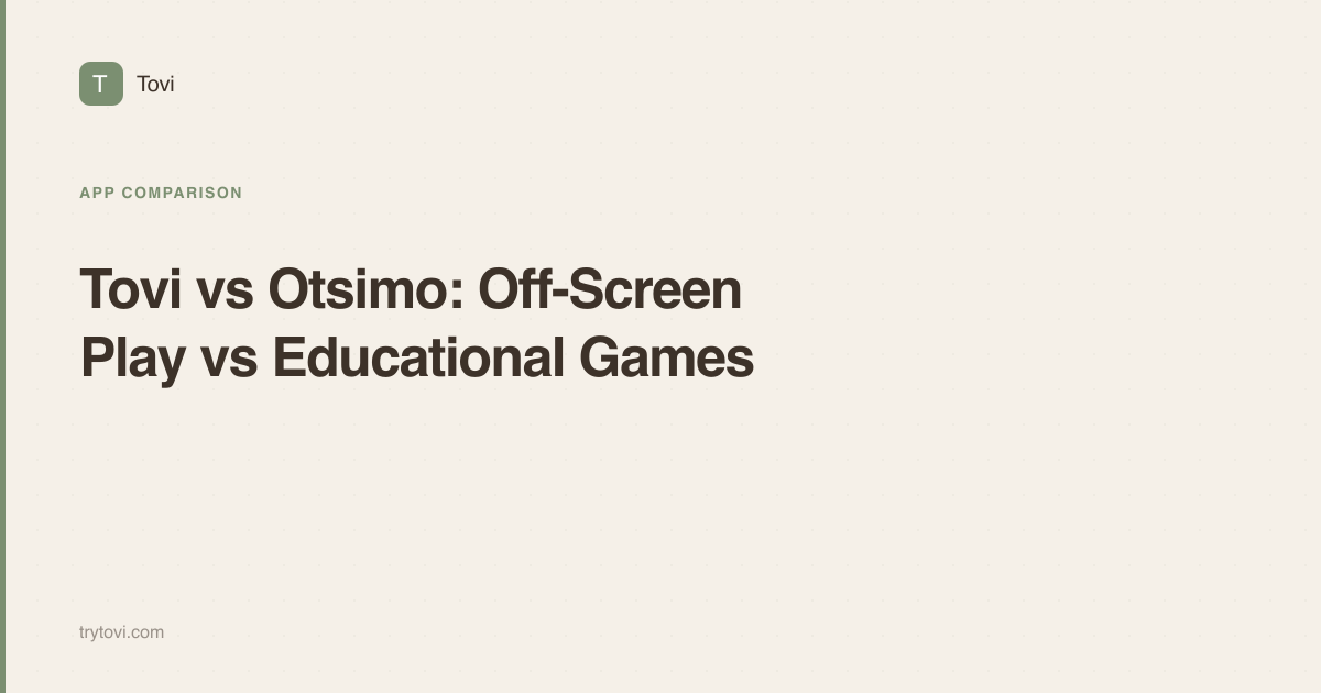 Tovi vs Otsimo: Off-Screen Play vs Educational Games