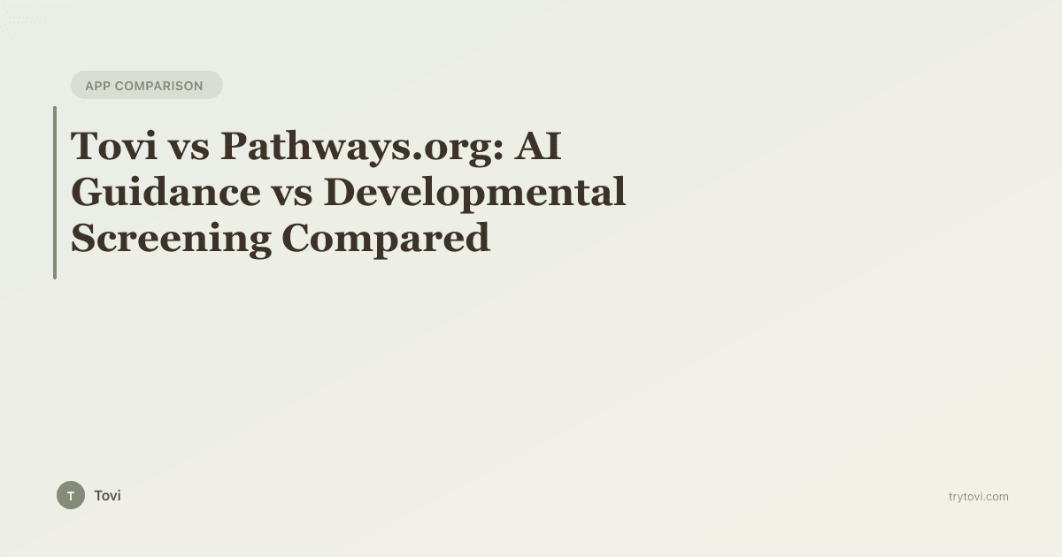 Tovi vs Pathways.org: AI Guidance vs Developmental Screening Compared