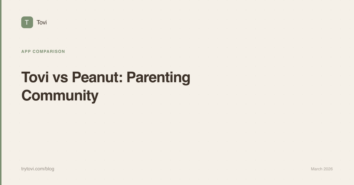 Tovi vs Peanut: Parenting App Comparison