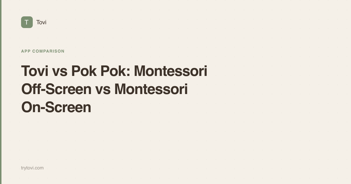 Tovi vs Pok Pok: Montessori Off-Screen vs Montessori On-Screen