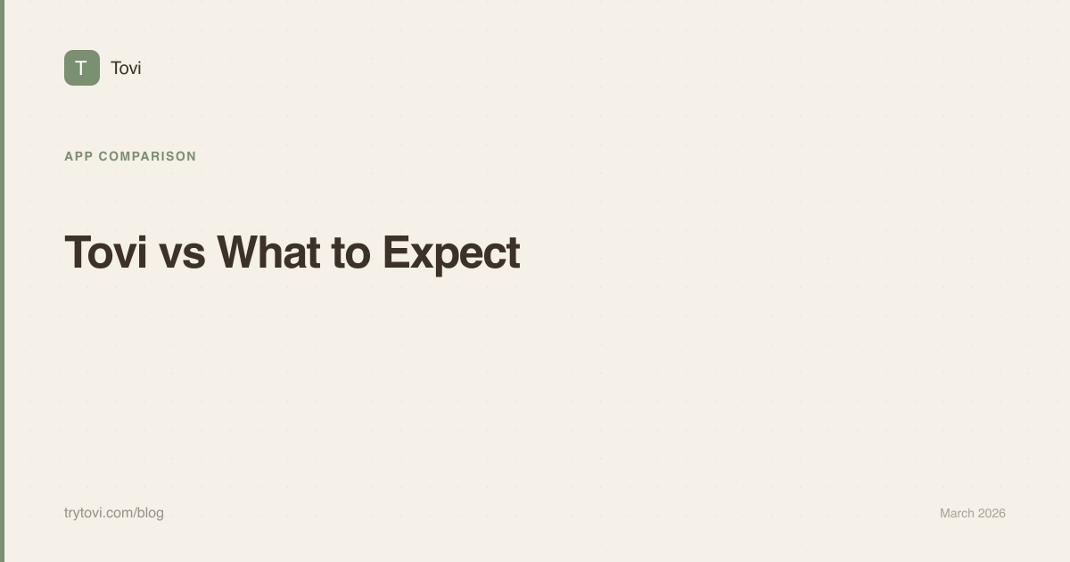 Tovi vs What to Expect: Parenting App Comparison